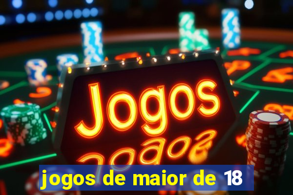 jogos de maior de 18